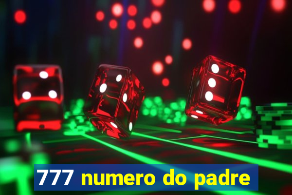 777 numero do padre